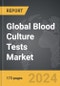 Blood Culture Tests - Global Strategic Business Report - Product Thumbnail Image
