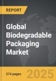 Biodegradable Packaging - Global Strategic Business Report- Product Image