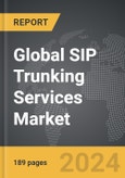 SIP Trunking Services - Global Strategic Business Report- Product Image