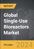 Single-Use Bioreactors - Global Strategic Business Report- Product Image