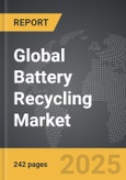 Battery Recycling - Global Strategic Business Report- Product Image