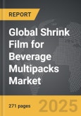 Shrink Film for Beverage Multipacks - Global Strategic Business Report- Product Image