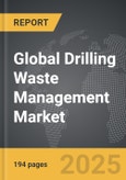 Drilling Waste Management - Global Strategic Business Report- Product Image