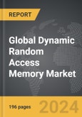 Dynamic Random Access Memory (DRAM) - Global Strategic Business Report- Product Image