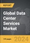 Data Center Services - Global Strategic Business Report - Product Image