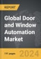 Door and Window Automation - Global Strategic Business Report - Product Thumbnail Image