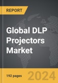 DLP Projectors - Global Strategic Business Report- Product Image