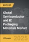 Semiconductor and IC Packaging Materials - Global Strategic Business Report - Product Image