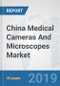 China Medical Cameras And Microscopes Market: Prospects, Trends Analysis, Market Size and Forecasts up to 2024 - Product Thumbnail Image
