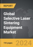 Selective Laser Sintering Equipment - Global Strategic Business Report- Product Image