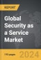 Security as a Service - Global Strategic Business Report - Product Image