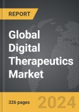 Digital Therapeutics - Global Strategic Business Report- Product Image