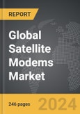 Satellite Modems - Global Strategic Business Report- Product Image