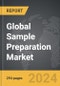 Sample Preparation: Global Strategic Business Report - Product Thumbnail Image