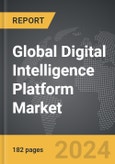 Digital Intelligence Platform - Global Strategic Business Report- Product Image