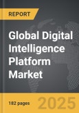 Digital Intelligence Platform - Global Strategic Business Report- Product Image