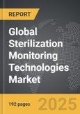 Sterilization Monitoring Technologies - Global Strategic Business Report- Product Image