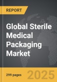 Sterile Medical Packaging - Global Strategic Business Report- Product Image