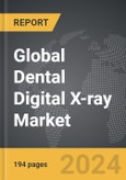 Dental Digital X-ray - Global Strategic Business Report- Product Image