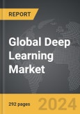 Deep Learning - Global Strategic Business Report- Product Image