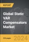 Static VAR Compensators (SVC) - Global Strategic Business Report - Product Thumbnail Image