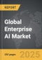 Enterprise AI - Global Strategic Business Report - Product Image