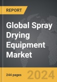 Spray Drying Equipment - Global Strategic Business Report- Product Image
