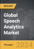 Speech Analytics - Global Strategic Business Report- Product Image