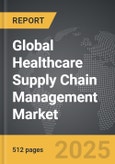 Healthcare Supply Chain Management - Global Strategic Business Report- Product Image