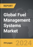 Fuel Management Systems - Global Strategic Business Report- Product Image