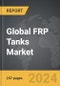 FRP Tanks - Global Strategic Business Report - Product Thumbnail Image