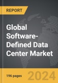 Software-Defined Data Center (SDDC) - Global Strategic Business Report- Product Image