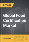Food Certification - Global Strategic Business Report- Product Image