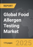 Food Allergen Testing - Global Strategic Business Report- Product Image