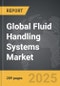 Fluid Handling Systems - Global Strategic Business Report - Product Image