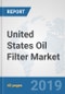 United States Oil Filter Market: Prospects, Trends Analysis, Market Size and Forecasts up to 2024 - Product Thumbnail Image