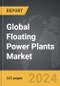 Floating Power Plants: Global Strategic Business Report - Product Image