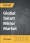 Smart Mirror - Global Strategic Business Report - Product Image