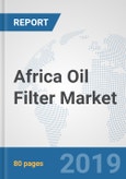 Africa Oil Filter Market: Prospects, Trends Analysis, Market Size and Forecasts up to 2024- Product Image