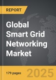 Smart Grid Networking - Global Strategic Business Report- Product Image