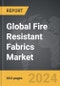 Fire Resistant Fabrics - Global Strategic Business Report - Product Image