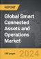 Smart Connected Assets and Operations - Global Strategic Business Report - Product Image