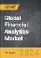 Financial Analytics - Global Strategic Business Report - Product Image