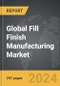 Fill Finish Manufacturing - Global Strategic Business Report - Product Image