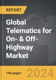 Telematics for On- & Off-Highway - Global Strategic Business Report- Product Image
