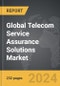 Telecom Service Assurance Solutions - Global Strategic Business Report - Product Image