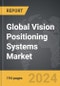 Vision Positioning Systems: Global Strategic Business Report - Product Thumbnail Image