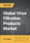 Virus Filtration Products - Global Strategic Business Report - Product Thumbnail Image