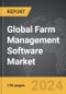 Farm Management Software - Global Strategic Business Report - Product Image