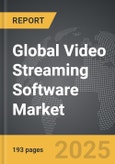 Video Streaming Software: Global Strategic Business Report- Product Image